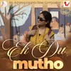 About Ek Du Mutho Song